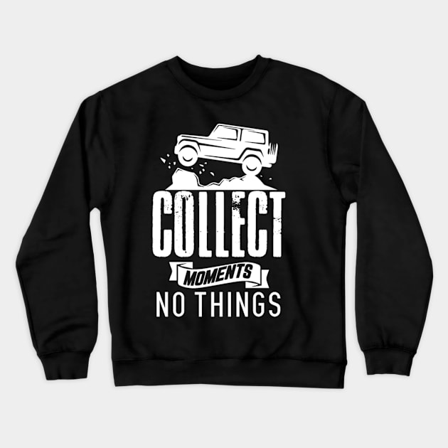 collect moments no things jeep Crewneck Sweatshirt by dieukieu81